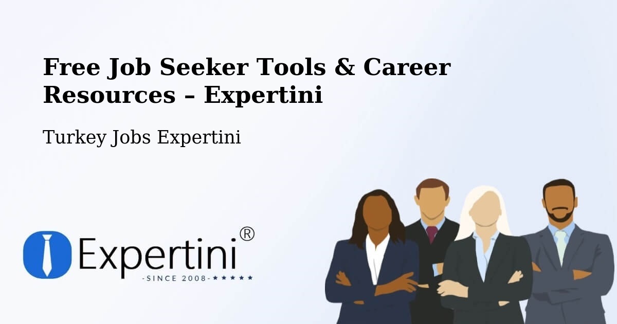 Free Job Seeker Tools & Career Resources – Baliklidere - Baliklidere, Turkey Jobs Expertini
